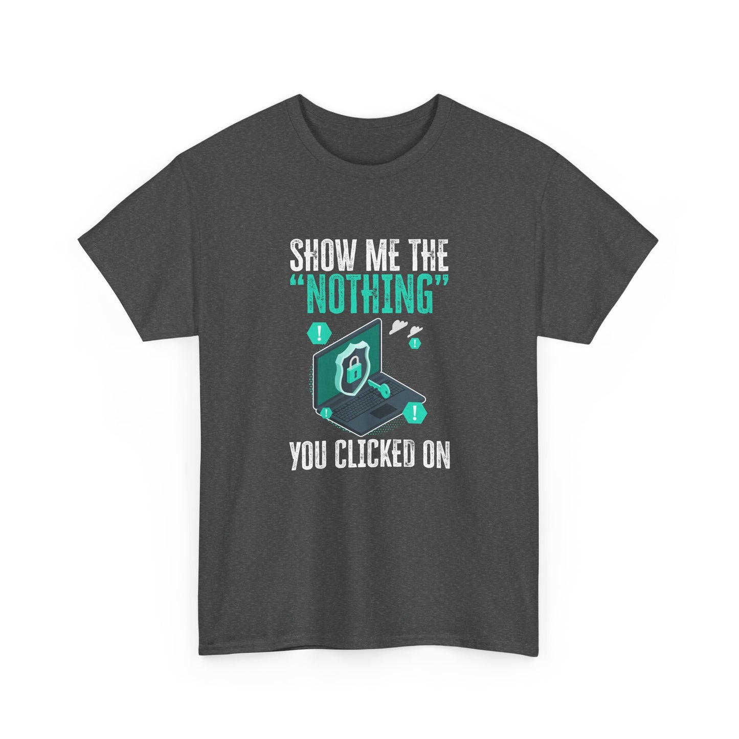 Funny Cybersecurity IT Support IT Security Network Engineer Gift Unisex T-Shirt