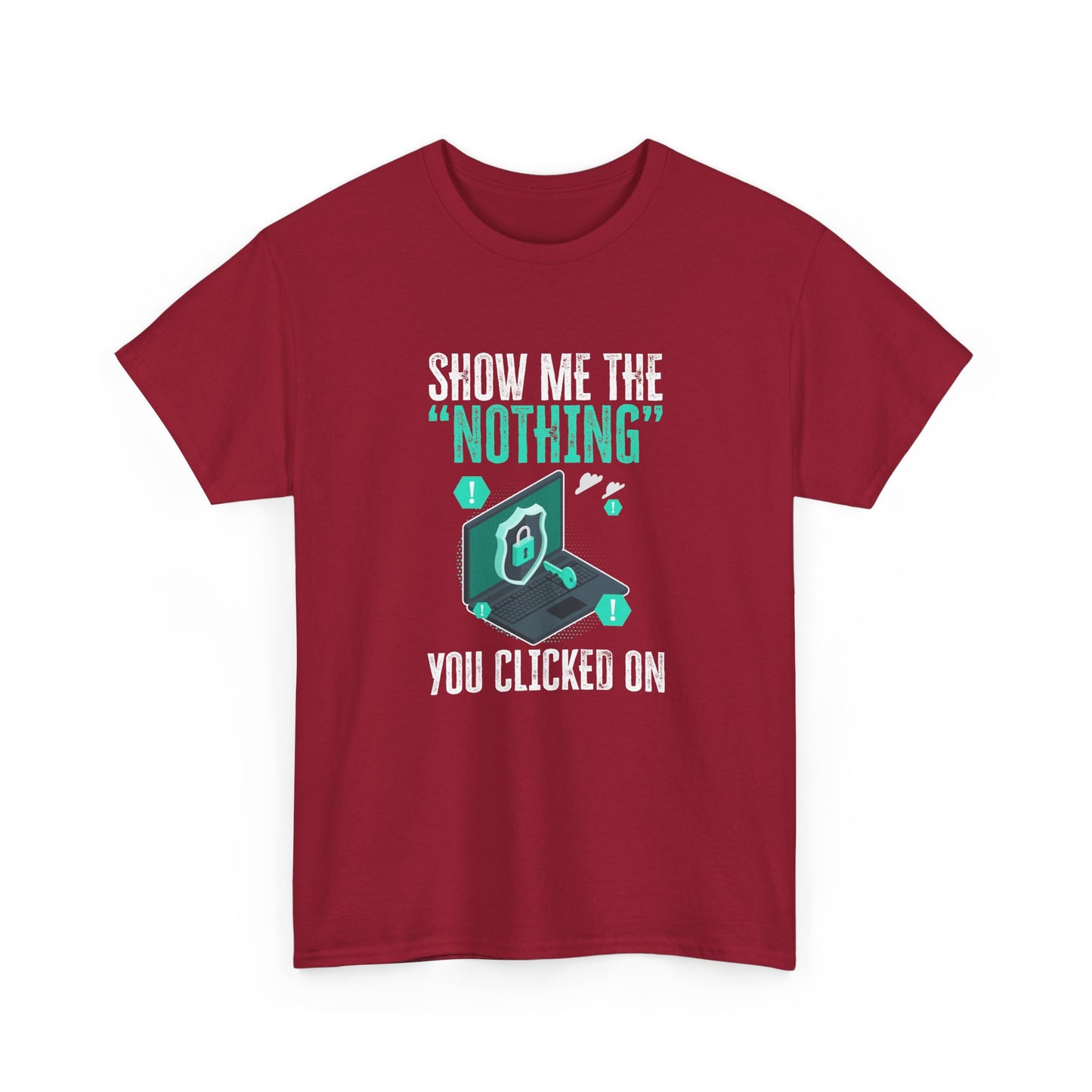 Funny Cybersecurity IT Support IT Security Network Engineer Gift Unisex T-Shirt