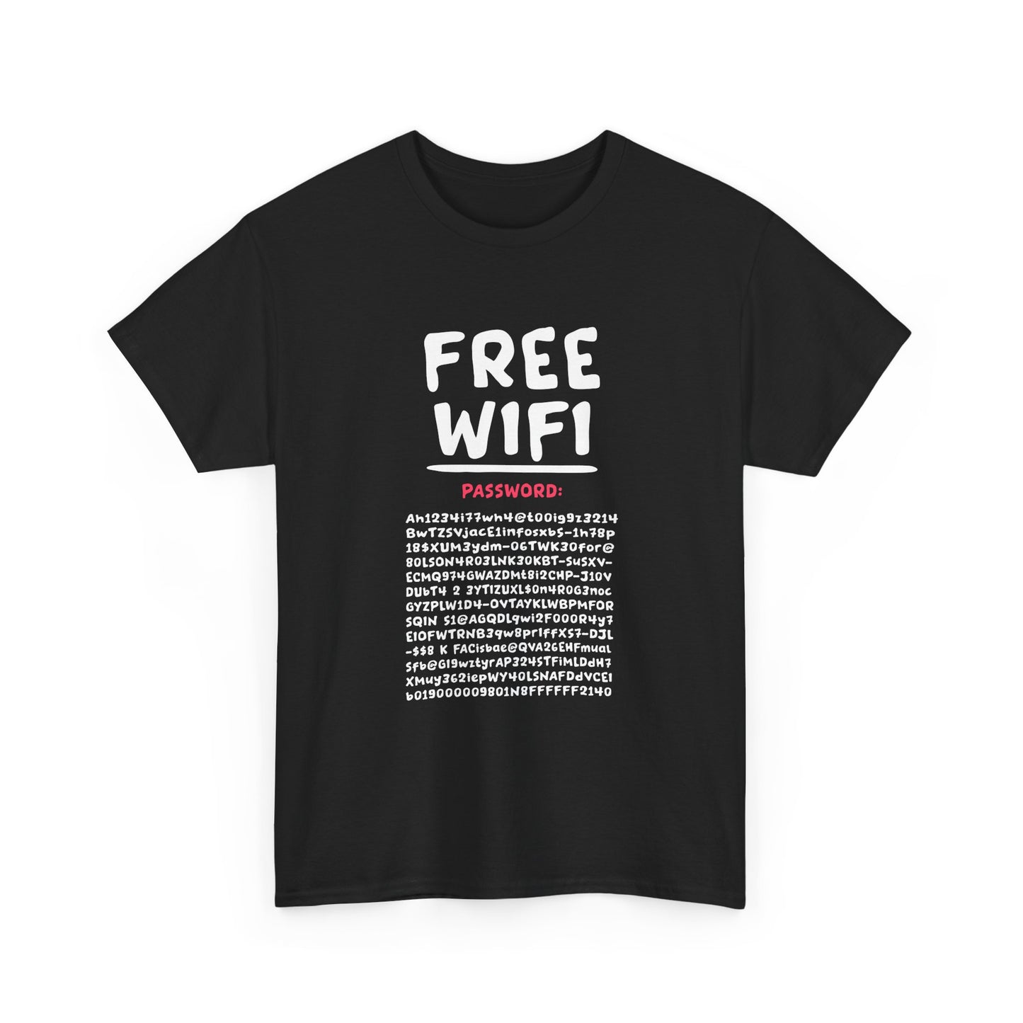 Funny FREE WIFI Free Internet Funny Password Hacker Party Gift Unisex T-Shirt