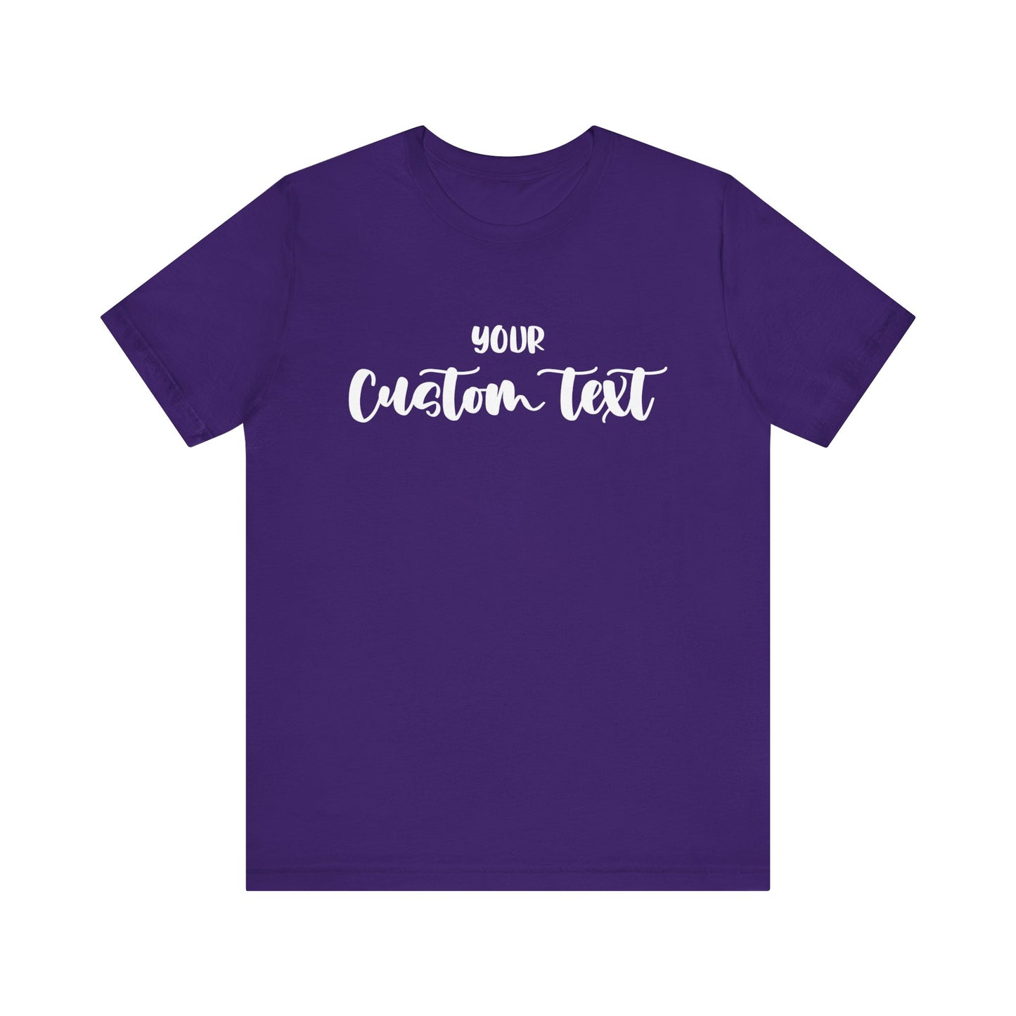 Custom text T-shirt, choose your text, and Personalized Text Unisex T-Shirt