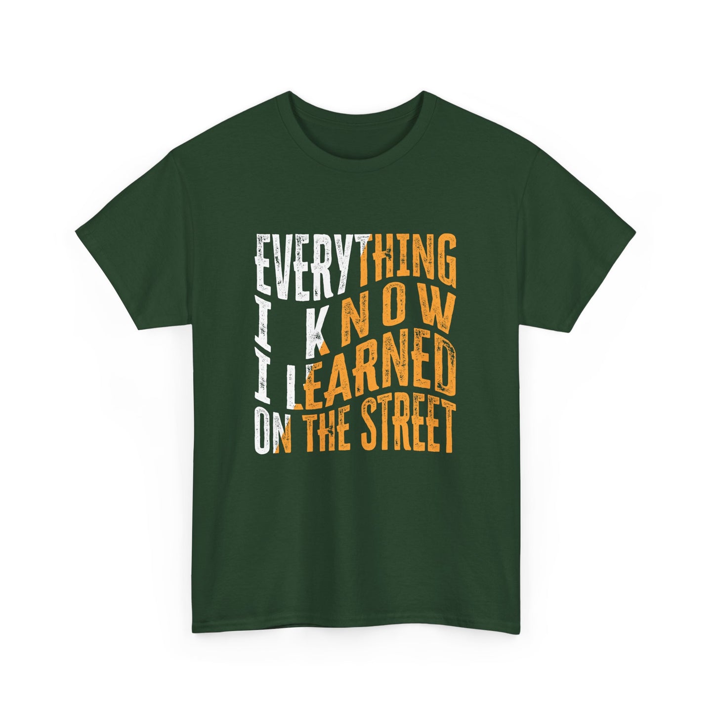 Everything I Know I Learned on the Street - Hustle Design Gift Unisex T-Shirt