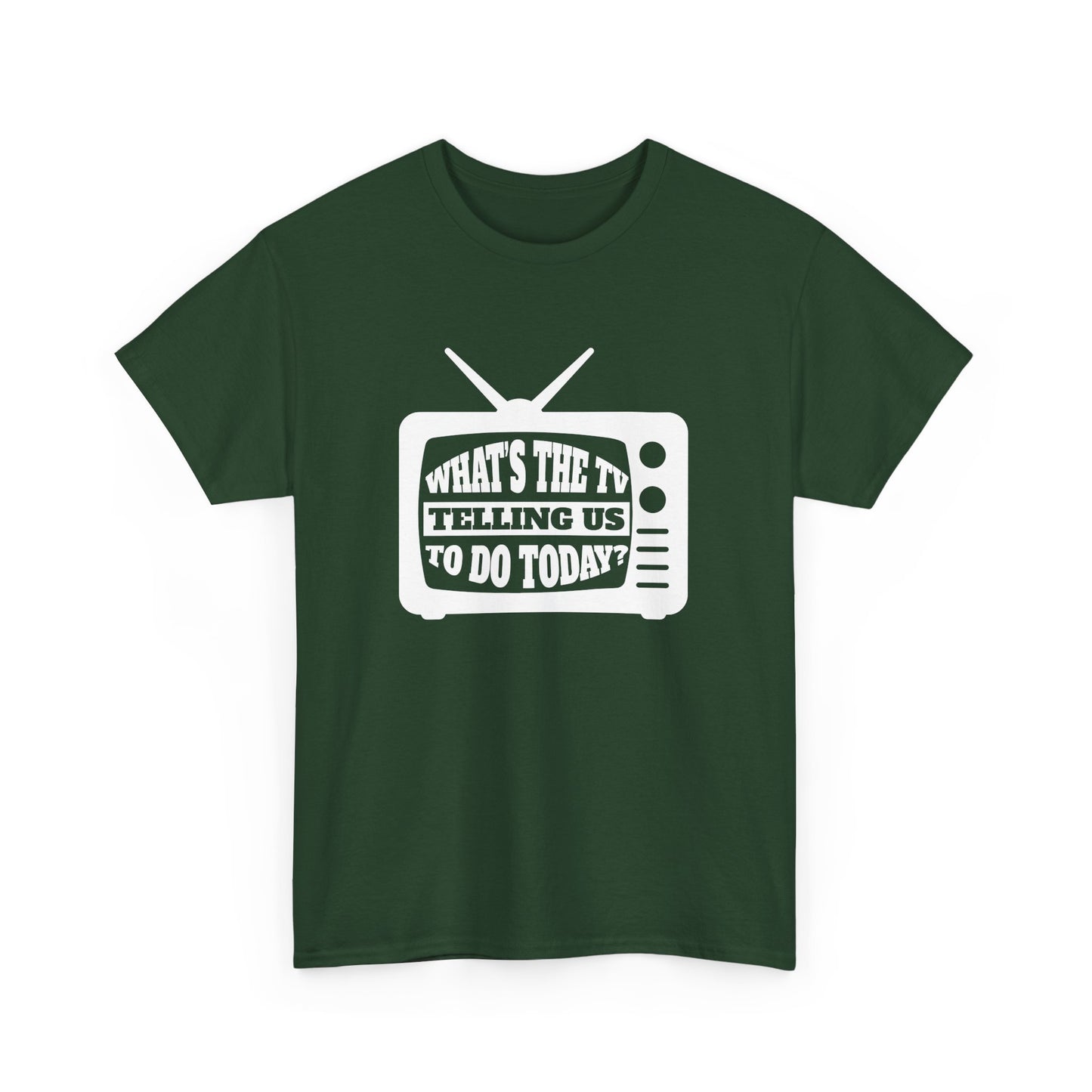 What's The TV Telling Us To Do Today - Media TV Internet Gift Unisex T-Shirt