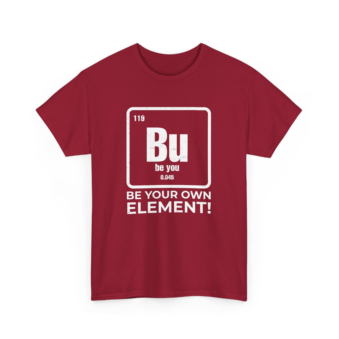 Optimistic Periodic Table Chemistry Be Your Element Bu Gift Unisex T-Shirt