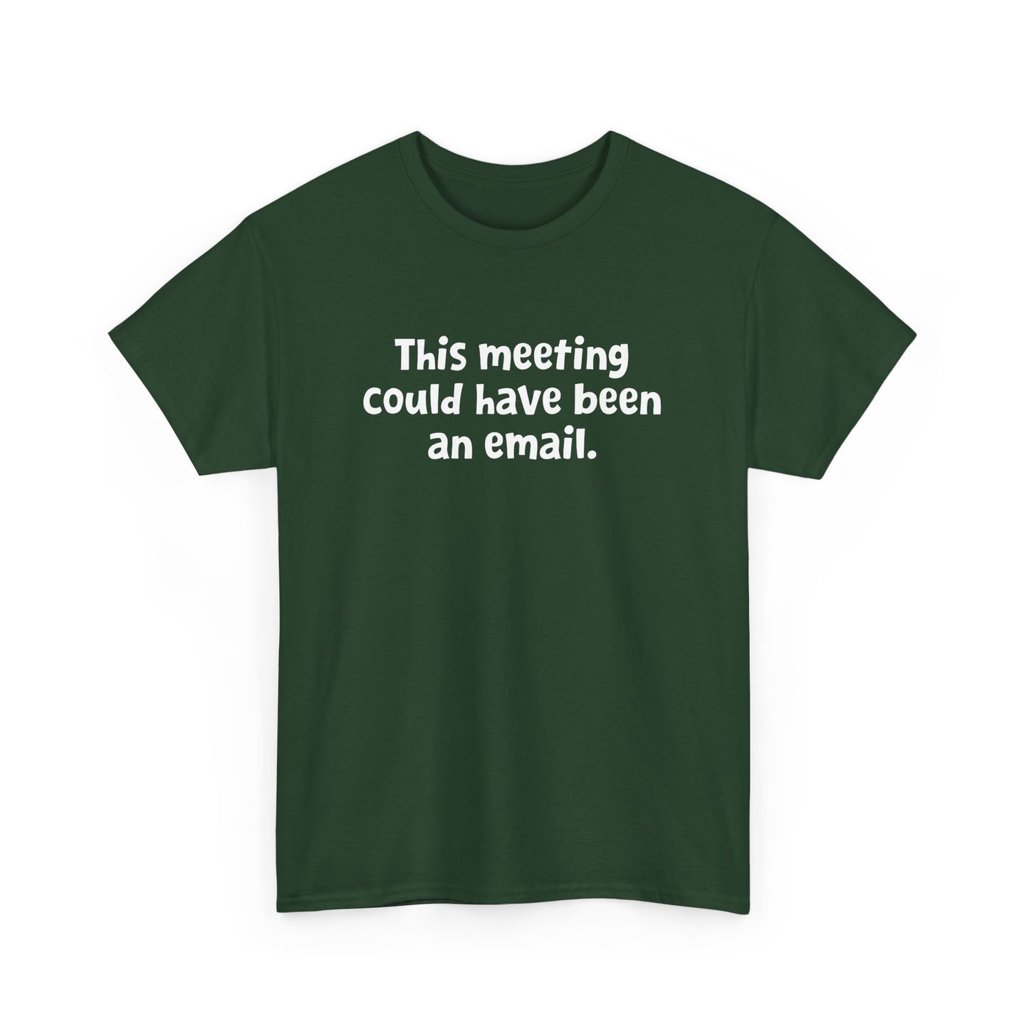 Funny Office Design - This Meeting Could Have Been an Email Gift Unisex T-Shirt