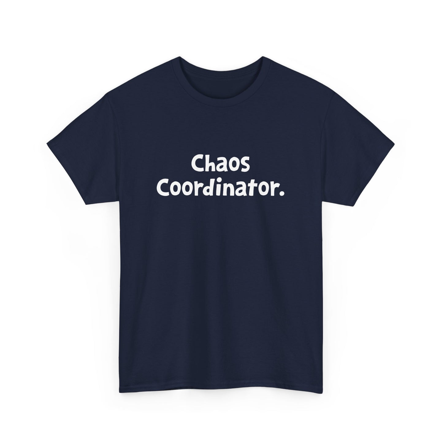 Chaos Coordinator Funny Sarcastic Mom Dad Preschool Teacher Gift Unisex T-Shirt