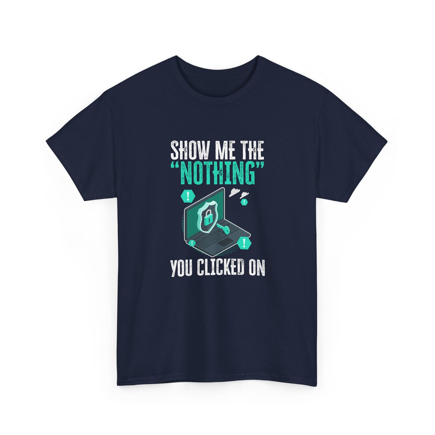 Funny Cybersecurity IT Support IT Security Network Engineer Gift Unisex T-Shirt