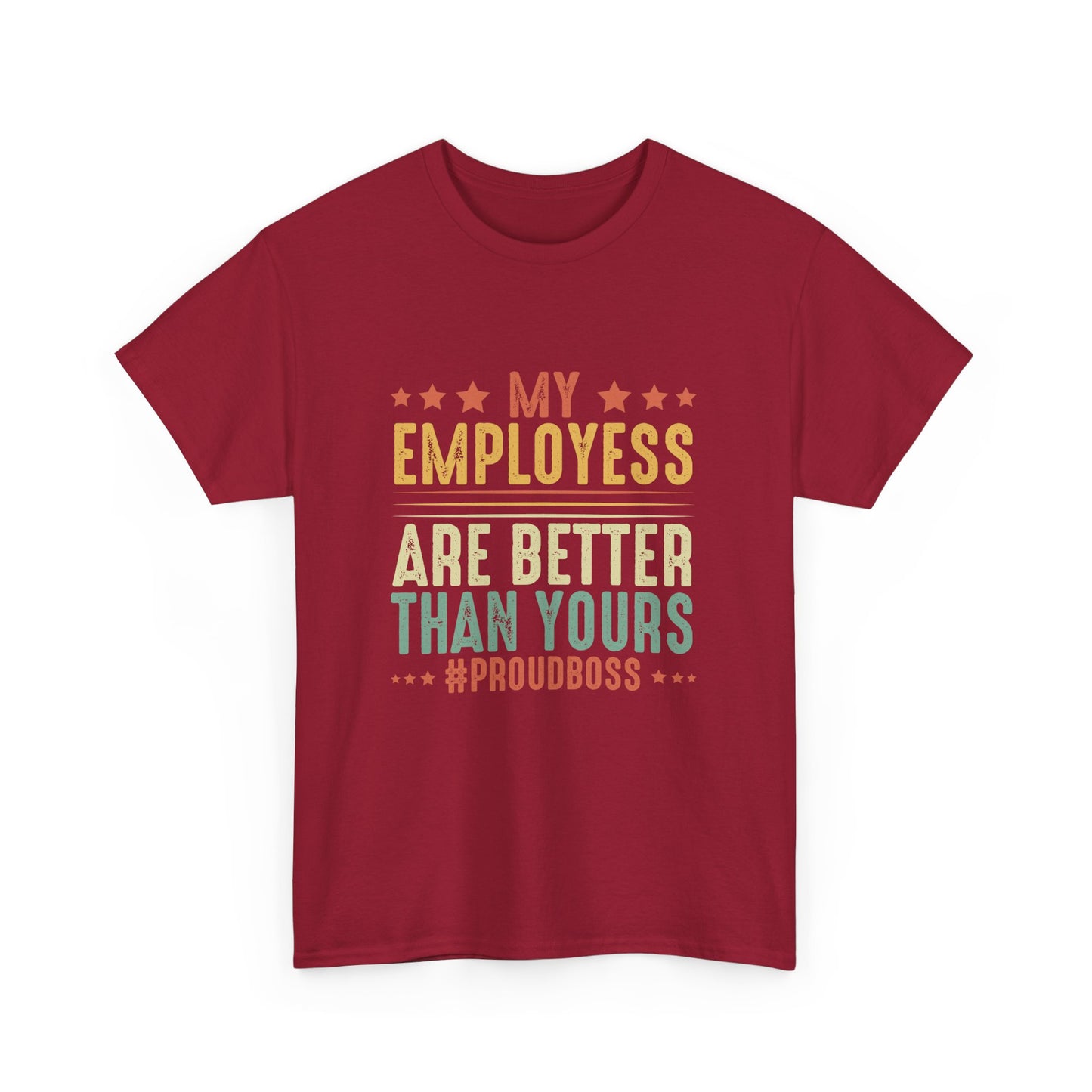 Proud Boss Employee Appreciation Boss Manager CEO Men Women Gift Unisex T-Shirt