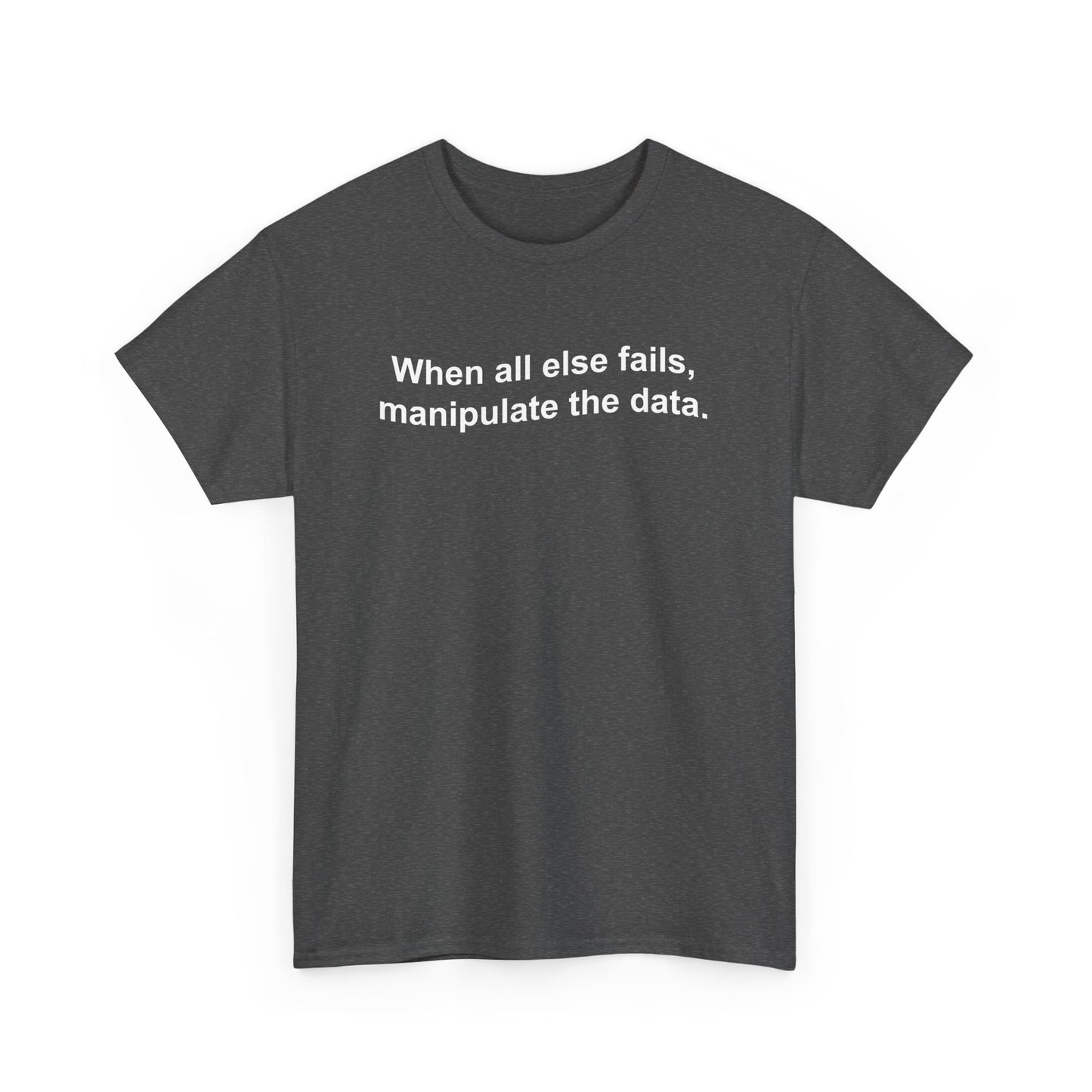 Funny Data and Statistics Data Scientist Statistician Geek Gift Unisex T-Shirt
