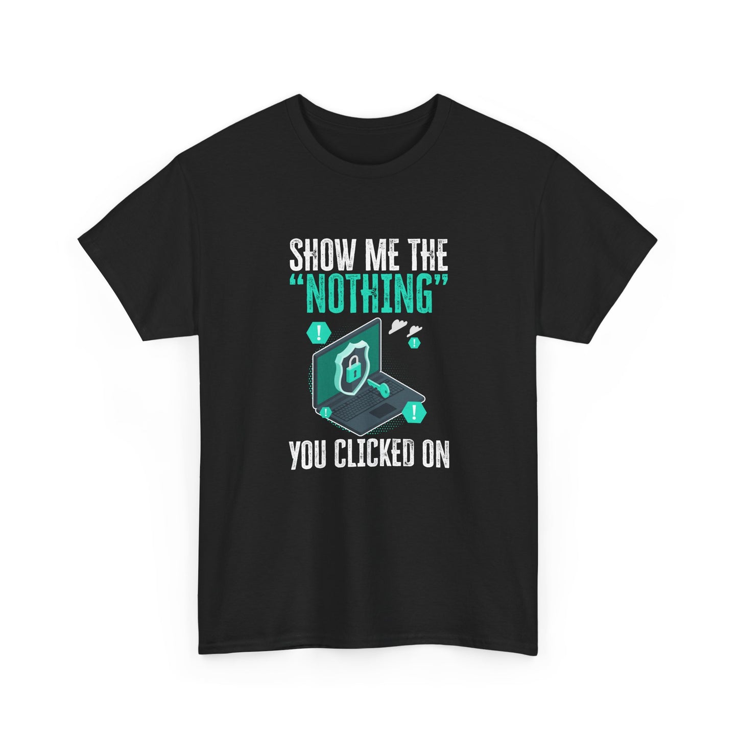 Funny Cybersecurity IT Support IT Security Network Engineer Gift Unisex T-Shirt