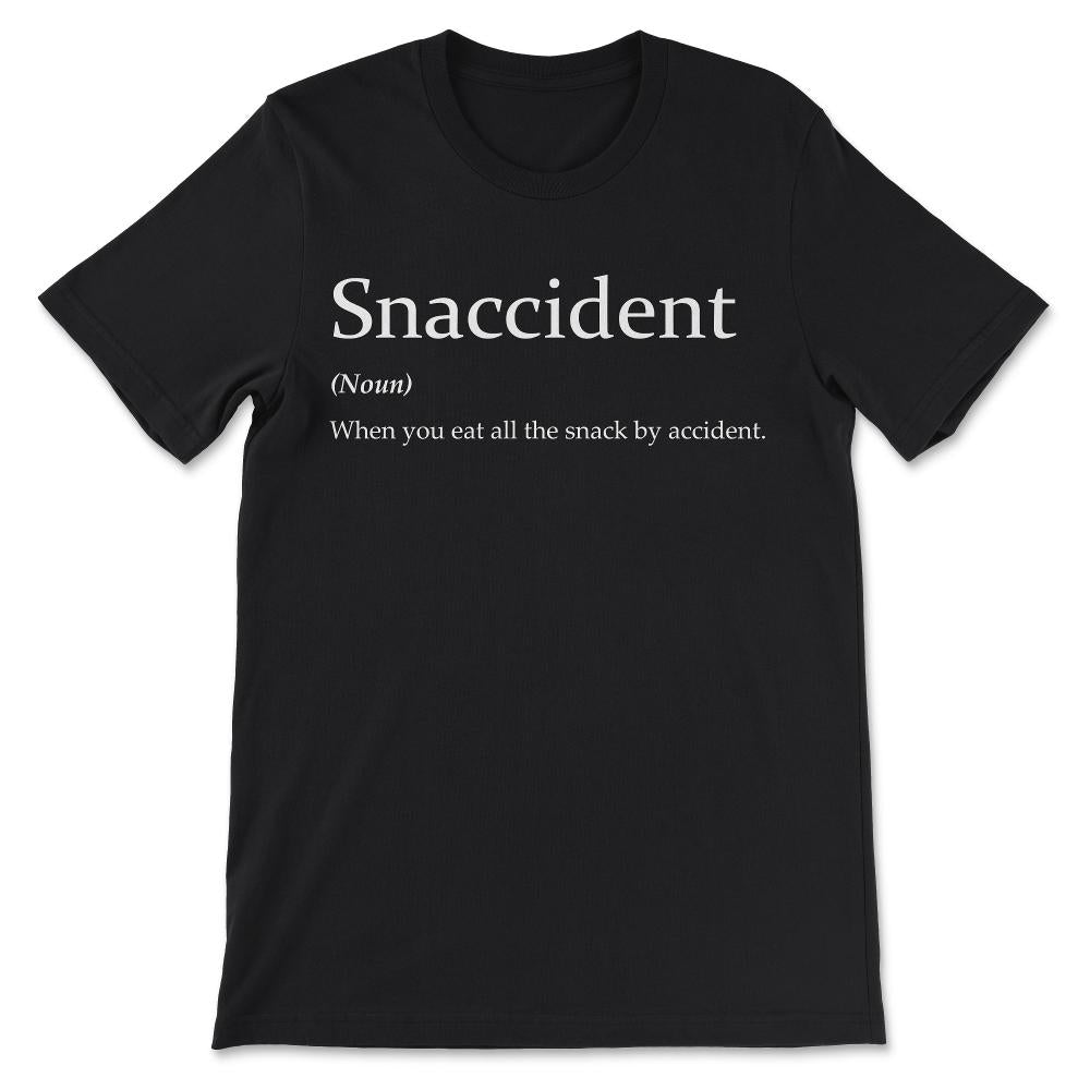 snaccident Gift Tee - Unisex T-Shirt - Black