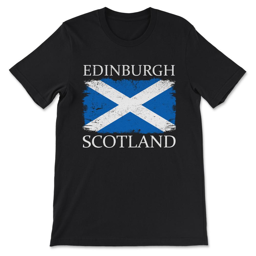 Edinburgh Scotland Flag Scotland Tourist Capital Scotland Gift Tee - - Black