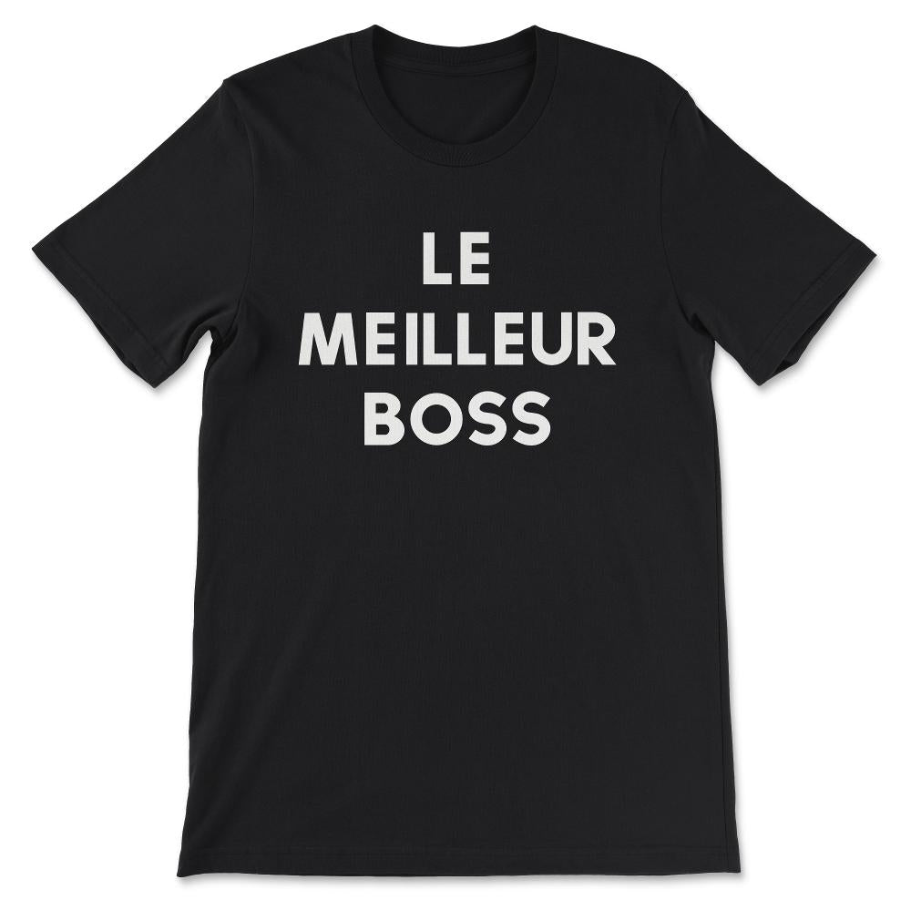 French The Best Boss Shirt 1 Gift Tee - Unisex T-Shirt - Black