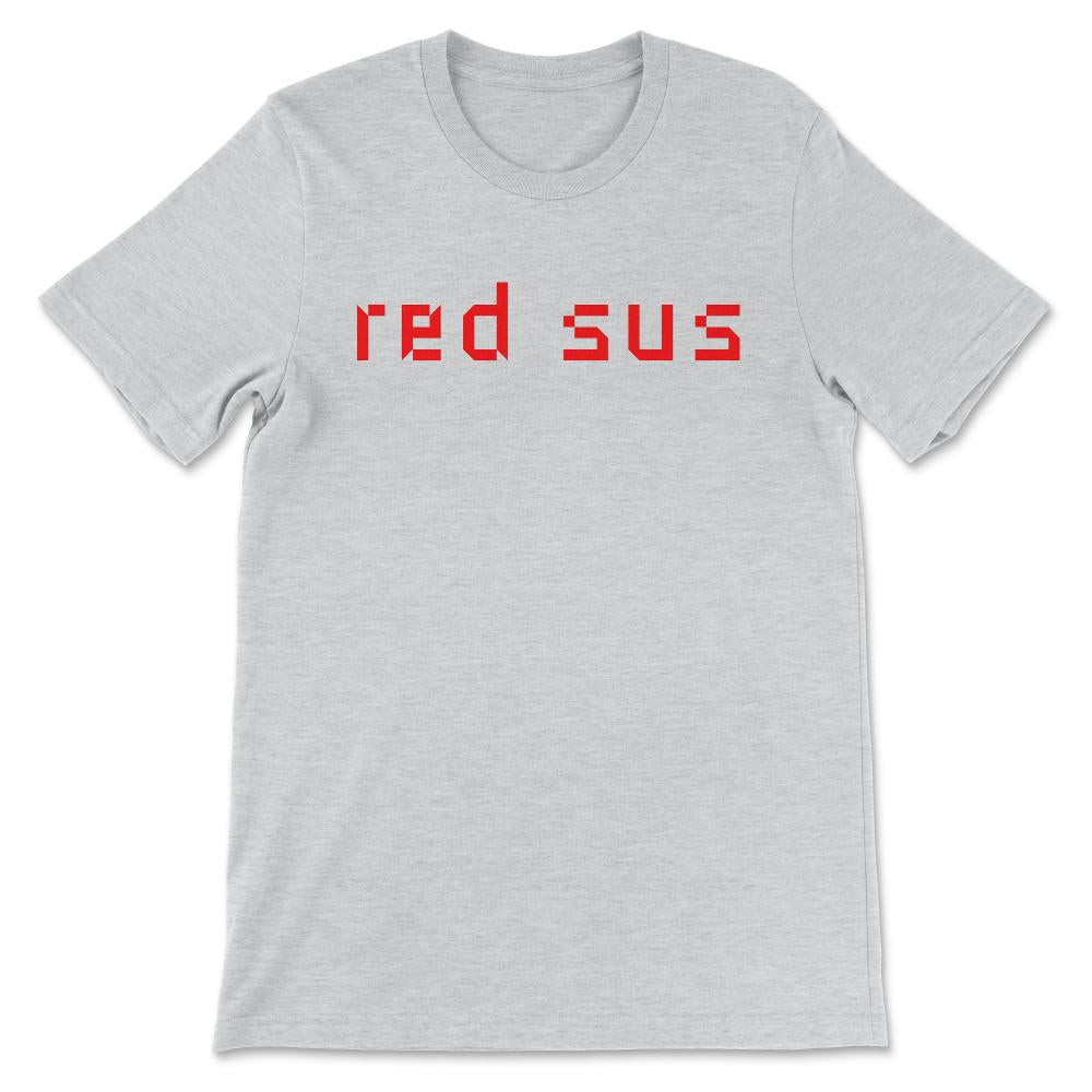 Red Sus Shirt 3 Gift Tee - Unisex T-Shirt - Ash
