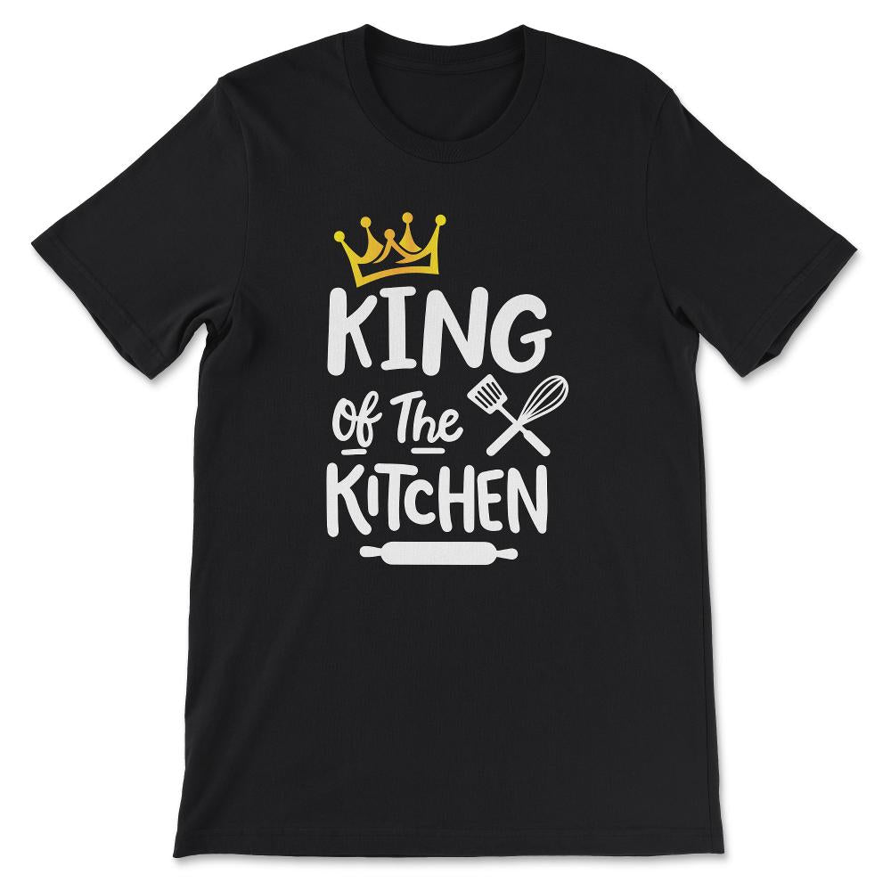 King Of The Kitchen Culinarian Gangster Food Gangster Chef Gift Tee - - Black