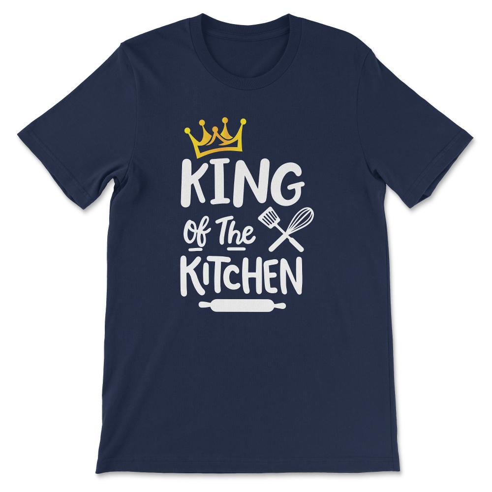 King Of The Kitchen Culinarian Gangster Food Gangster Chef Gift Tee - - Navy