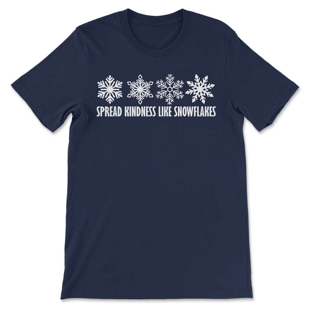 Spread Kindness Like Snowflakes Gift Tee - Unisex T-Shirt - Navy