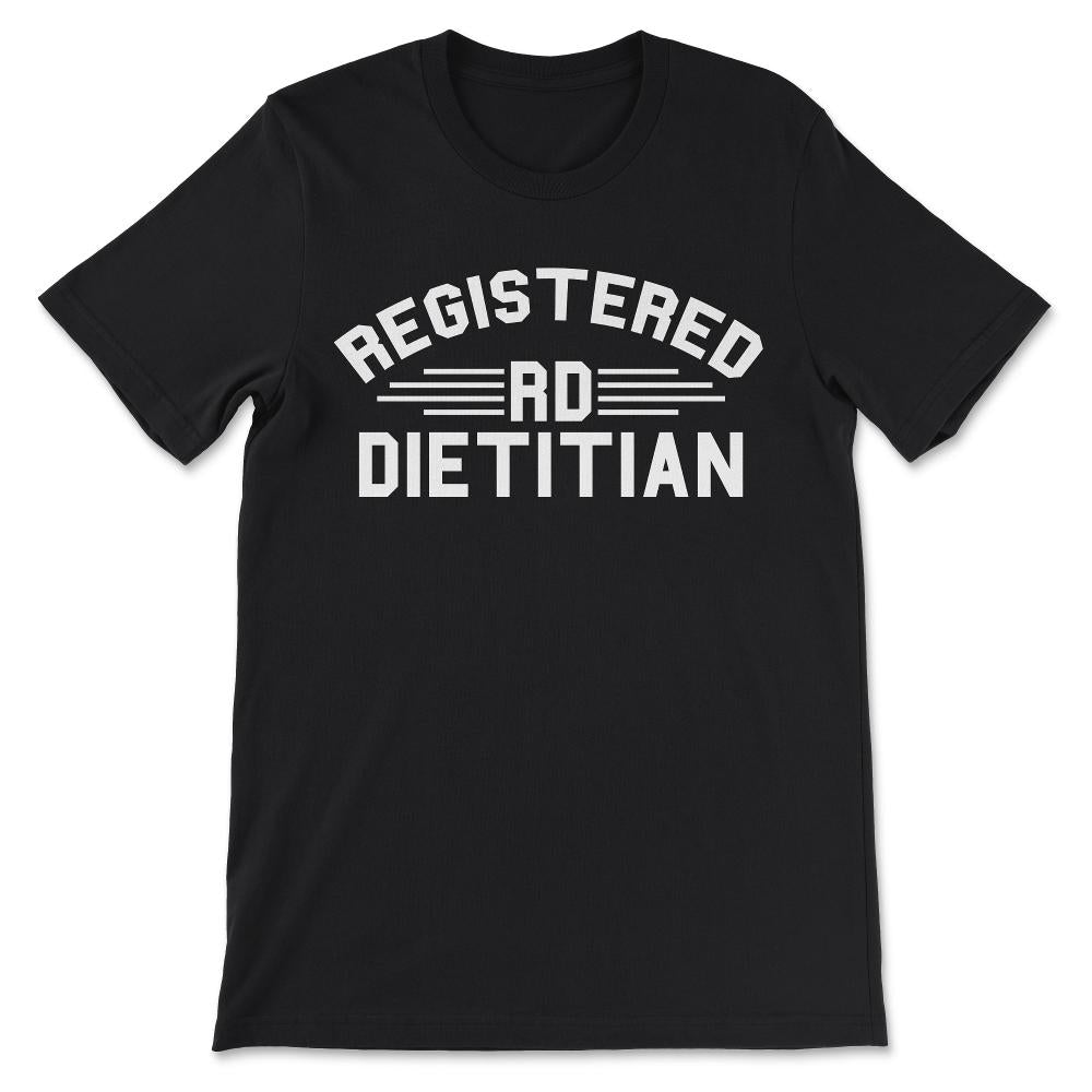 Dietician - Registered Graduate Dietary Worker Nutritionist Gift Tee - Black