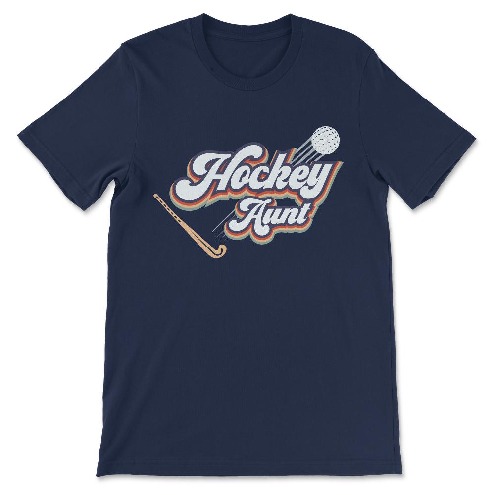 Hockey Aunt Hockey Woman Hockey Coach Hockey Team Sports Gift Tee - - Navy