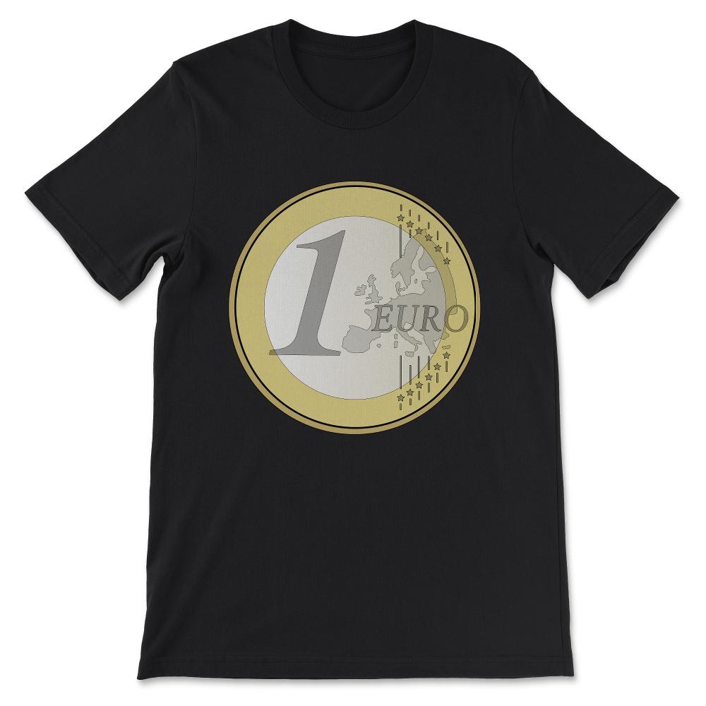 Euro - One Euro Coin - Coin Collector Numismatist Numismatic Gift Tee - Black