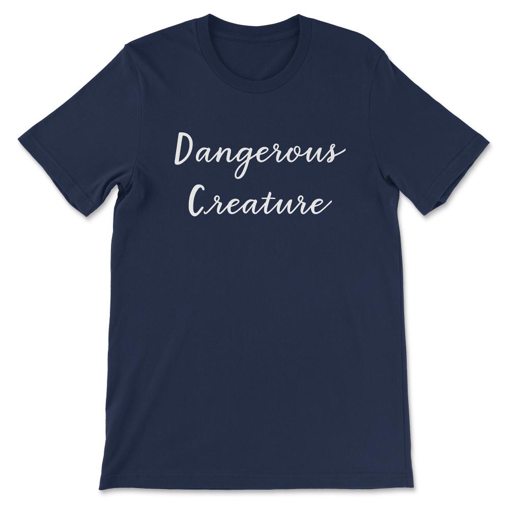 Dangerous Creature Senator Positive Motivational Politics Gift Tee - - Navy