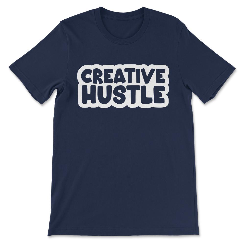 creative hustle white Gift Tee - Unisex T-Shirt - Navy