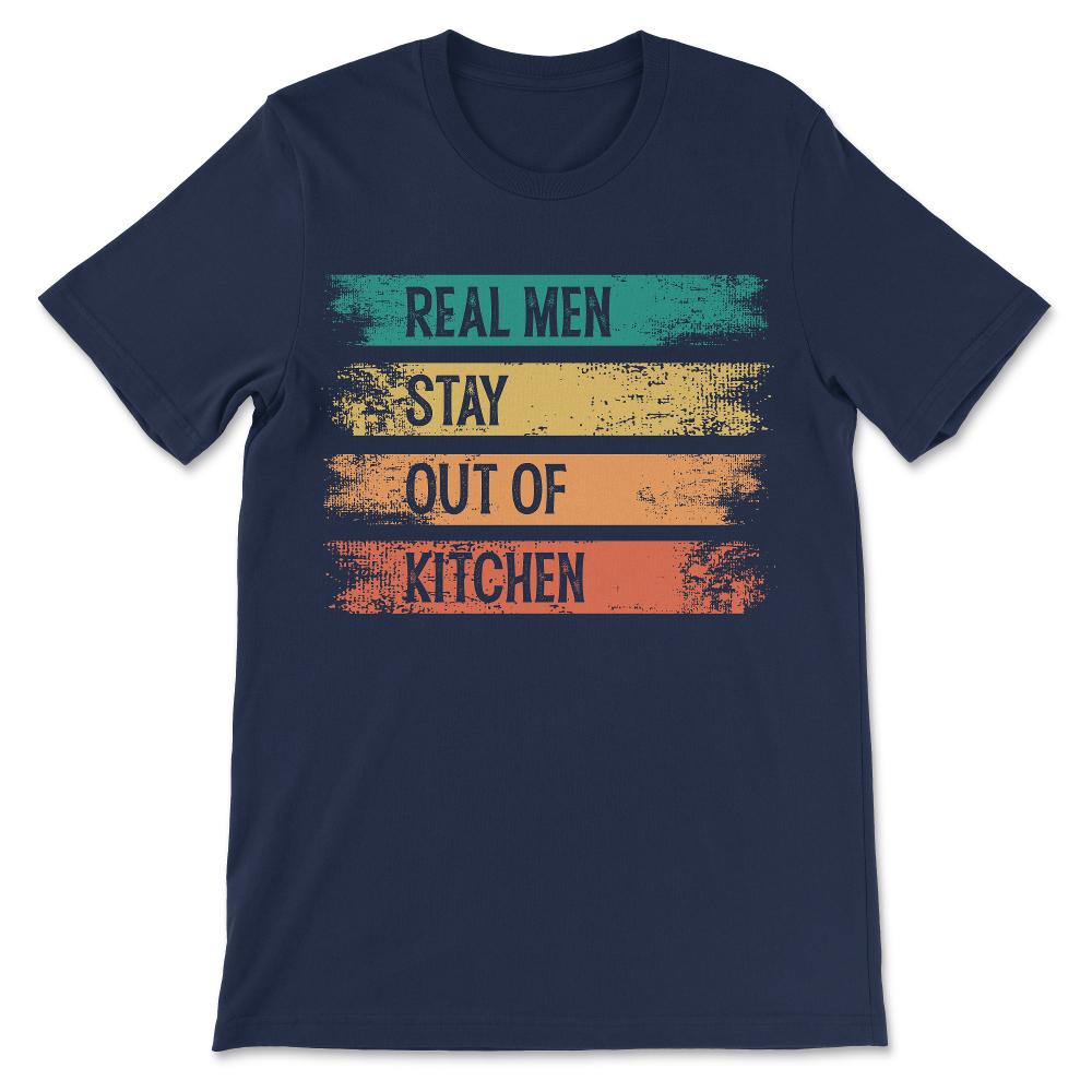 real man stay Gift Tee - Unisex T-Shirt - Navy