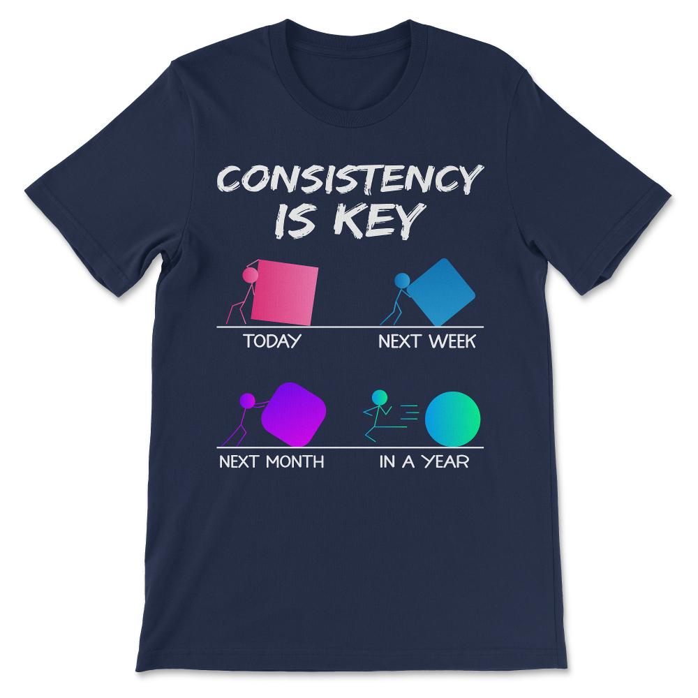 Consistent Mindset Motivational Consistency Consistent Brain Gift Tee - Navy