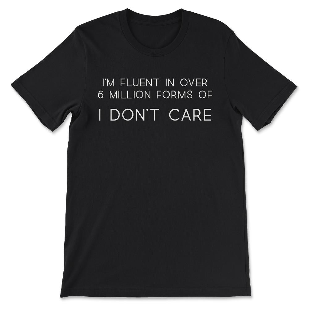 I Dont Care Shirt 1 Gift Tee - Unisex T-Shirt - Black