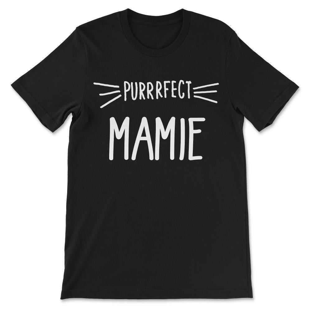 Purrrfect Mamie Cat Lover Perfect Mamie Perfect Grandmother Gift Tee - Black