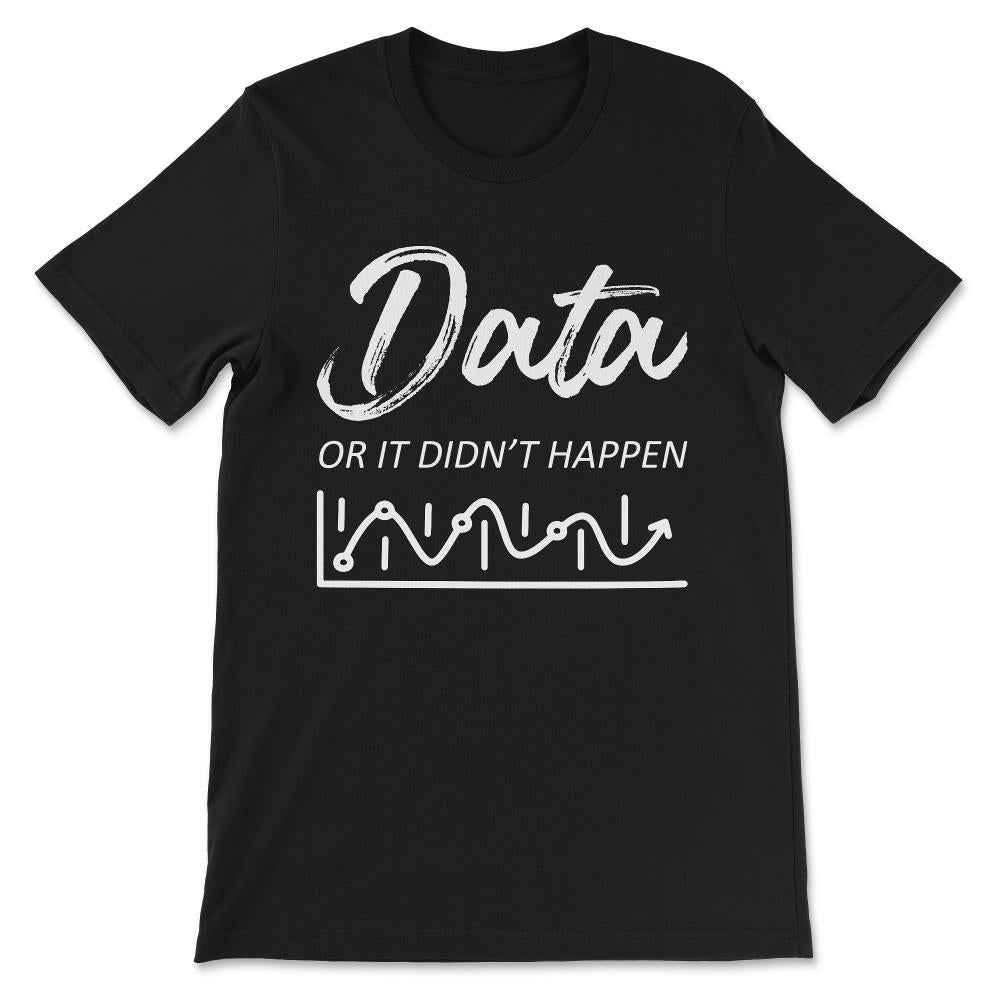 Data Nerd - Data Analyst Data Scientist - Data Science Gift Tee - - Black