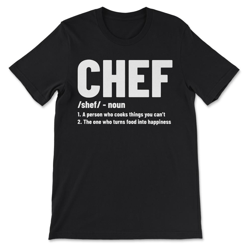 Chef Shef Noun Chef Explained Chef Definition Cook Baker Gift Tee - - Black