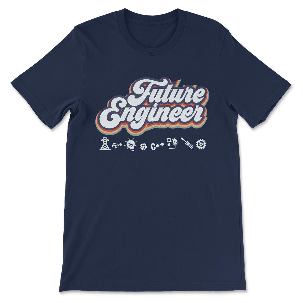 Future engineer Gift Tee - Unisex T-Shirt - Navy