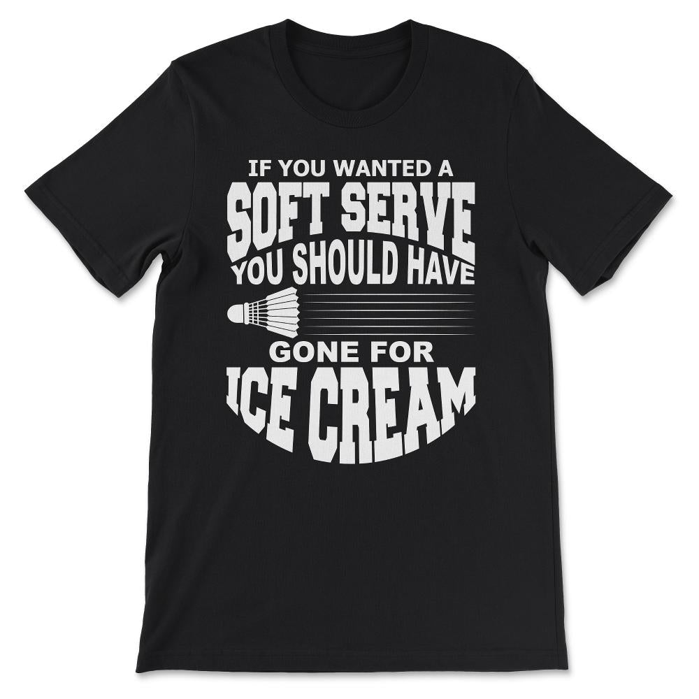 if you wanted Gift Tee - Unisex T-Shirt - Black