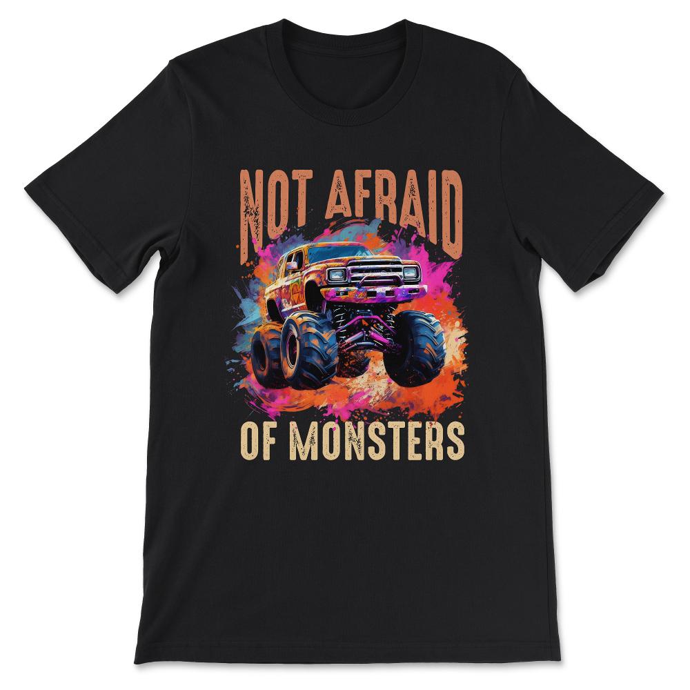 Not Afraid of Monsters Vintage Monster Truck Race Gift Tee - Unisex - Black