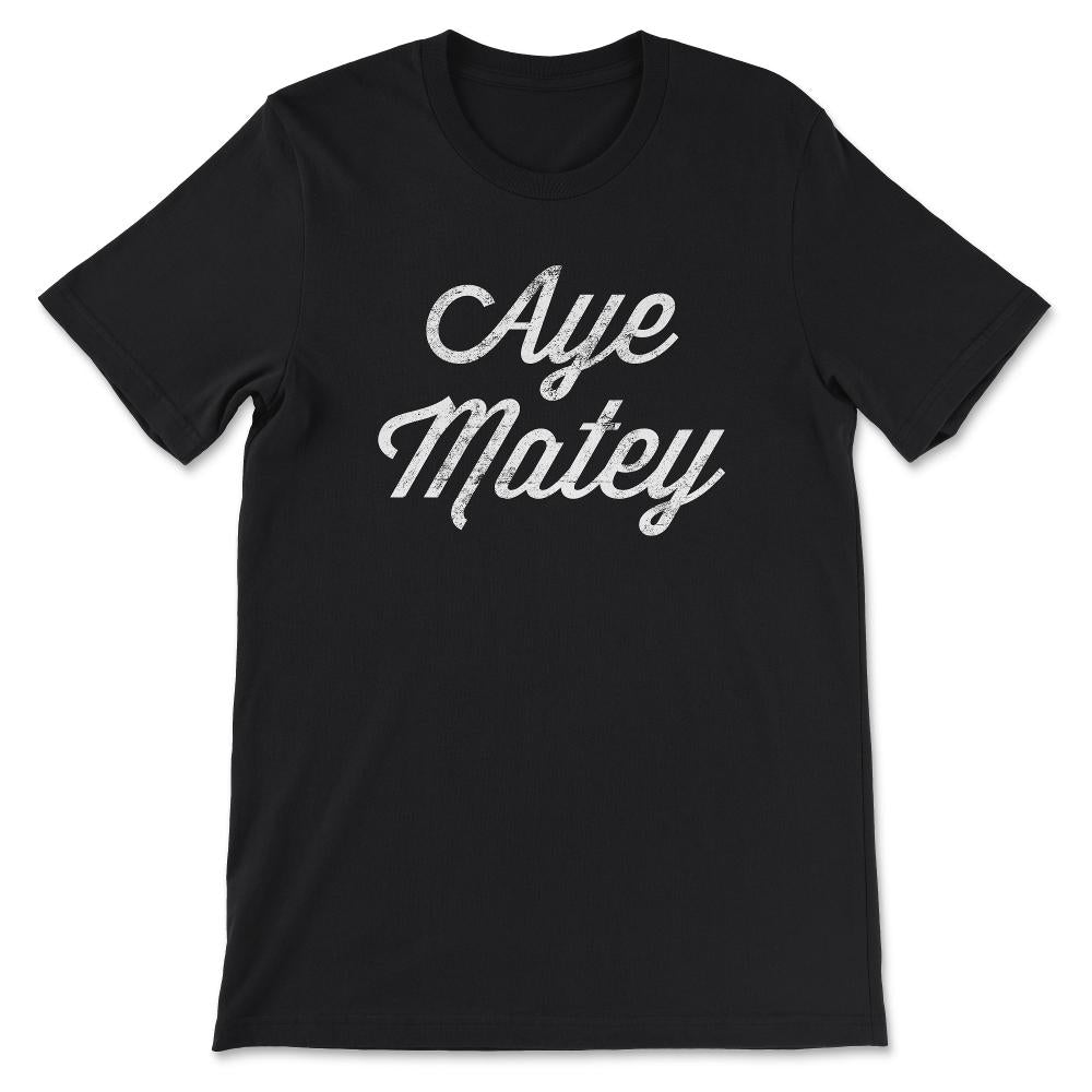 Aye Matey design I'm 80 graphic 80th Birthday print Gift Tee - Unisex - Black