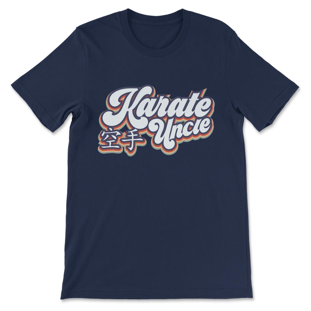 Karate Uncle Karate Instructor Karate Coach Karate Teacher Gift Tee - - Navy