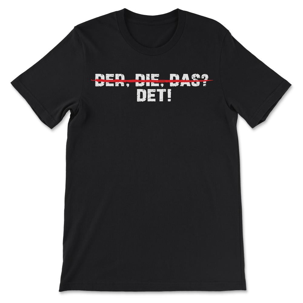 der die das Gift Tee - Unisex T-Shirt - Black