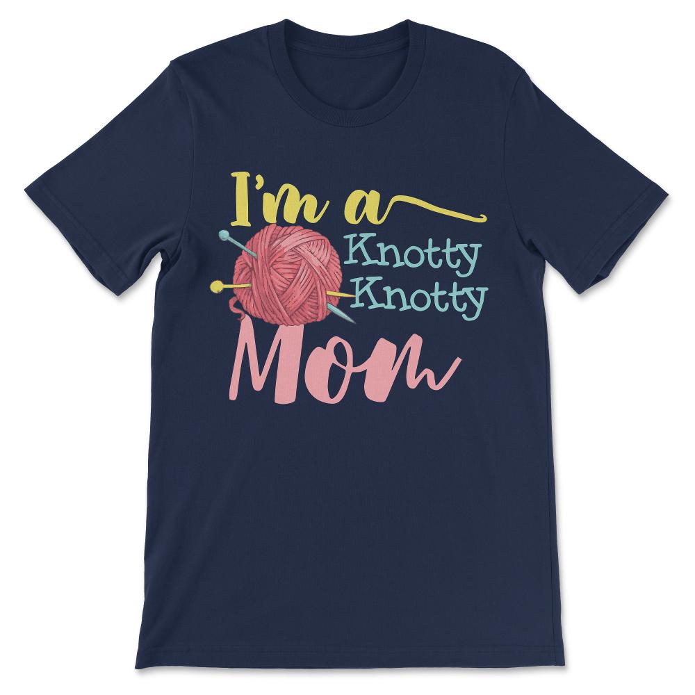 Knitting Mom Knitter Lover Yarn Handcraft Crocheting Craft Gift Tee - - Navy