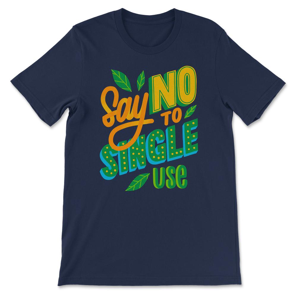 Say No to Single Use Environment Planet Earth Skip Straws design Gift - Navy