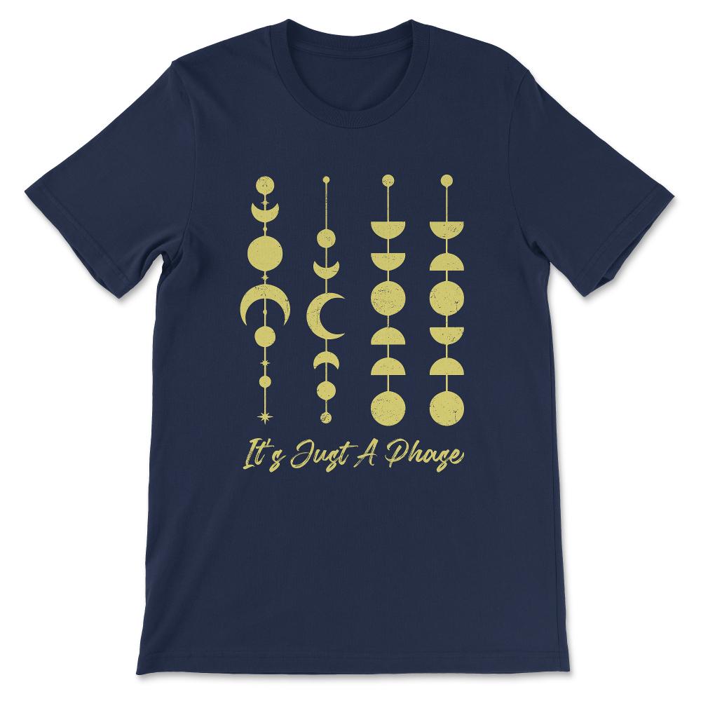 It's Just A Phase Beautiful Moon Phases Boys Girls design Gift Tee - - Navy