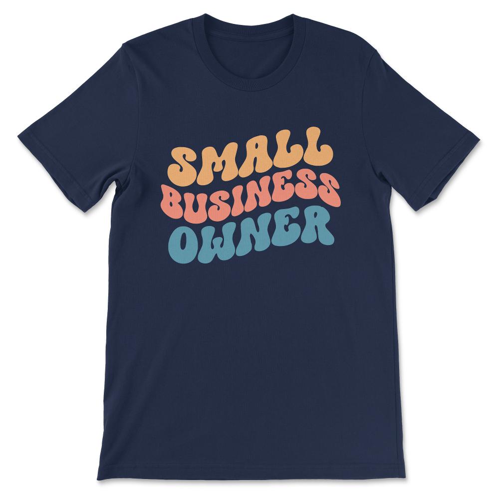 small busniess owner Gift Tee - Unisex T-Shirt - Navy