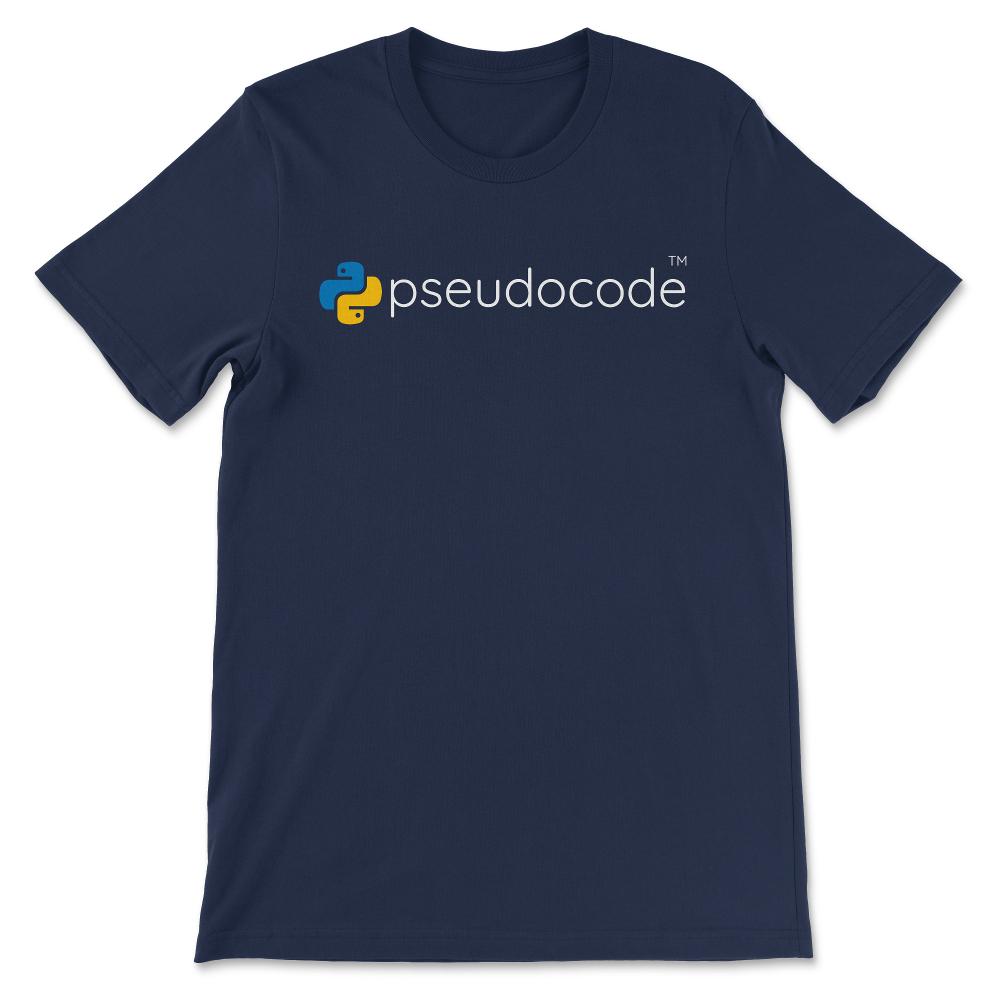 Funny Python Programming - Python Pseudocode Data Science Gift Tee - - Navy