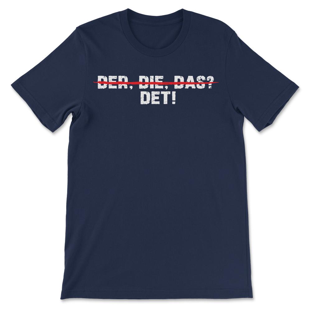 der die das Gift Tee - Unisex T-Shirt - Navy
