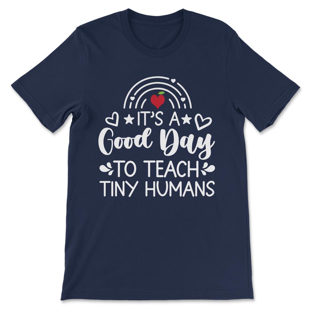 Kg Teacher Teach Tiny Humans Positive Teacher Kg Cute Humans Gift Tee - Navy