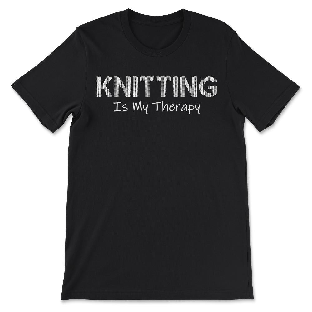 Knitting Therapy Yarn Handcraft Skilled Knitting Knitter Lover Gift - Black