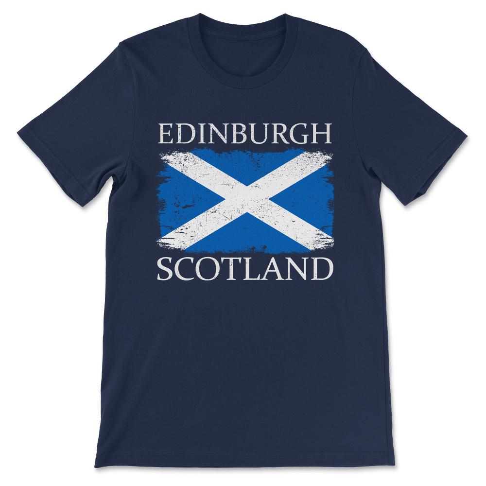 Edinburgh Scotland Flag Scotland Tourist Capital Scotland Gift Tee - - Navy