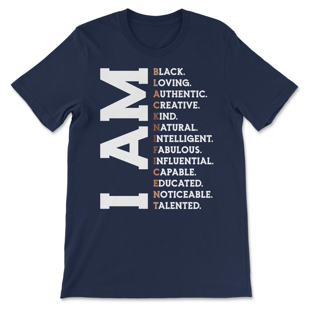 I am Blacknificent Shirt 3 Gift Tee - Unisex T-Shirt - Navy