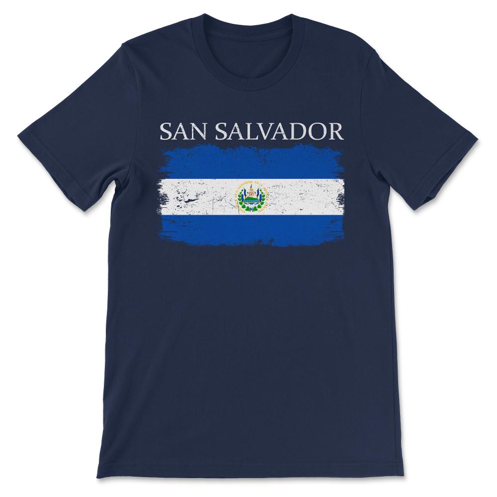 San Salvador El Salvador Flag Capital City El Salvador Gift Tee - - Navy