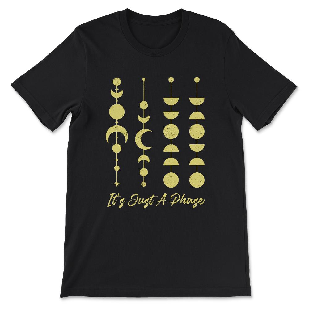 It's Just A Phase Beautiful Moon Phases Boys Girls design Gift Tee - - Black