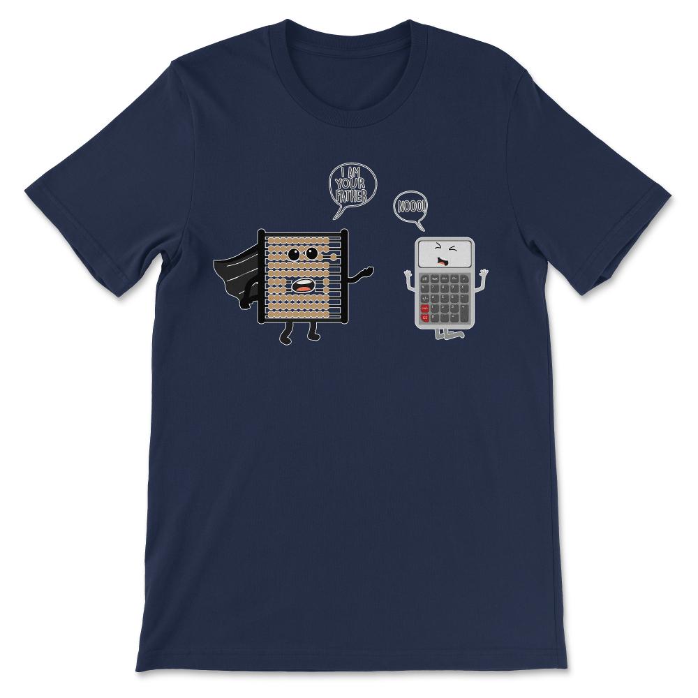i am your father abacus white Gift Tee - Unisex T-Shirt - Navy